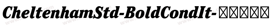 CheltenhamStd-BoldCondIt字体转换