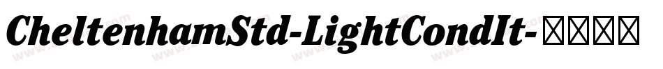 CheltenhamStd-LightCondIt字体转换