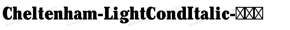 Cheltenham-LightCondItalic字体转换