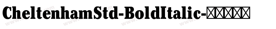 CheltenhamStd-BoldItalic字体转换