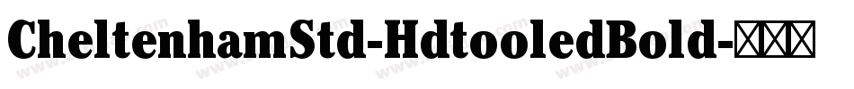 CheltenhamStd-HdtooledBold字体转换