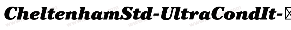 CheltenhamStd-UltraCondIt字体转换