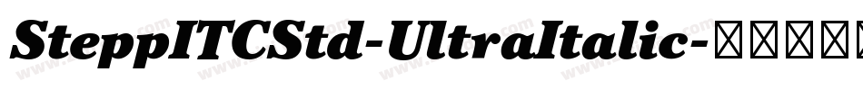 SteppITCStd-UltraItalic字体转换