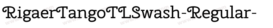 RigaerTangoTLSwash-Regular字体转换
