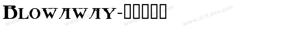 Blowaway字体转换