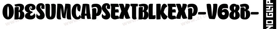 ObesumCapsExtblkExp-V68B字体转换 ObesumCapsExtblkExp-V68B字体转换