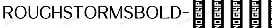 RoughStormsBold字体转换
