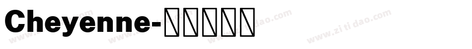 Cheyenne字体转换