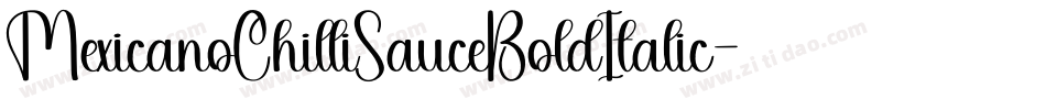 MexicanoChilliSauceBoldItalic-8Xz0字体转换