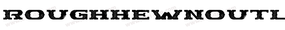 RoughhewnOutline-3aop字体转换