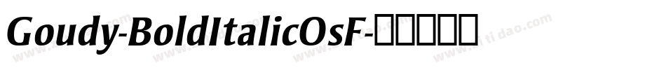 Goudy-BoldItalicOsF字体转换