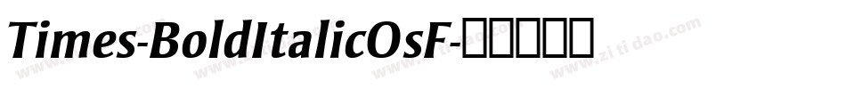 Times-BoldItalicOsF字体转换