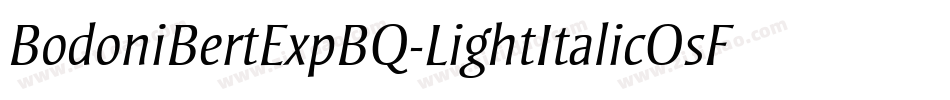 BodoniBertExpBQ-LightItalicOsF字体转换