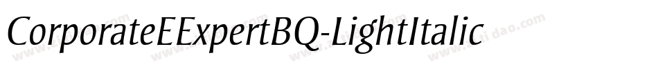 CorporateEExpertBQ-LightItalicOsF字体转换