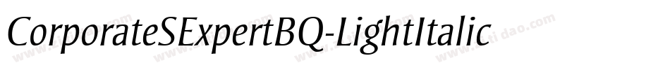 CorporateSExpertBQ-LightItalicOsF字体转换