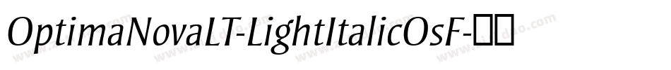 OptimaNovaLT-LightItalicOsF字体转换