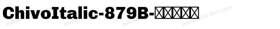 ChivoItalic-879B字体转换