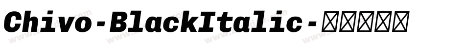 Chivo-BlackItalic字体转换