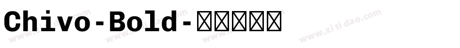 Chivo-Bold字体转换