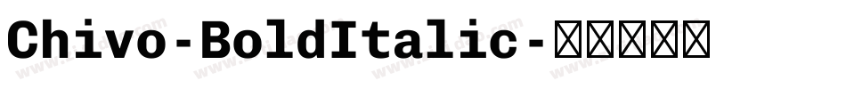 Chivo-BoldItalic字体转换