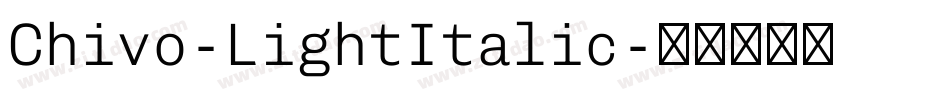 Chivo-LightItalic字体转换