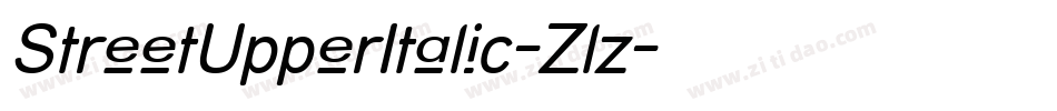 StreetUpperItalic-Zlz字体转换