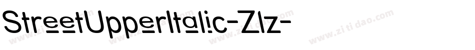 StreetUpperItalic-Zlz字体转换