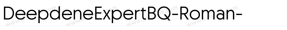 DeepdeneExpertBQ-Roman字体转换
