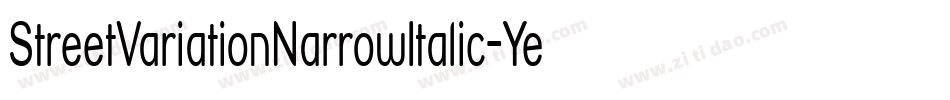 StreetVariationNarrowItalic-Ye4字体转换