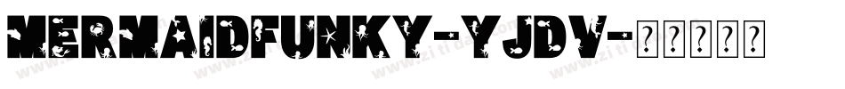 MermaidFunky-yjdV字体转换
