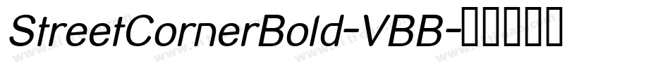 StreetCornerBold-VBB字体转换