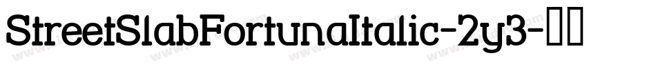 StreetSlabFortunaItalic-2y3字体转换