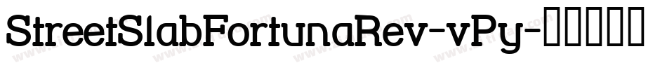 StreetSlabFortunaRev-vPy字体转换