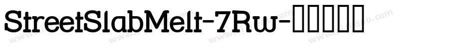 StreetSlabMelt-7Rw字体转换
