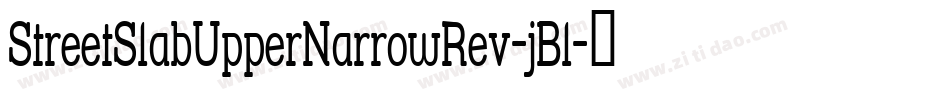 StreetSlabUpperNarrowRev-jBl字体转换