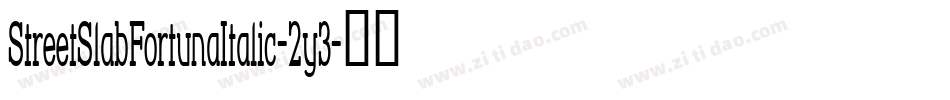 StreetSlabFortunaItalic-2y3字体转换
