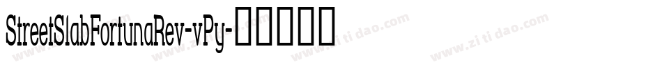 StreetSlabFortunaRev-vPy字体转换