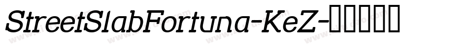 StreetSlabFortuna-KeZ字体转换