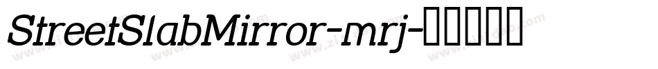 StreetSlabMirror-mrj字体转换