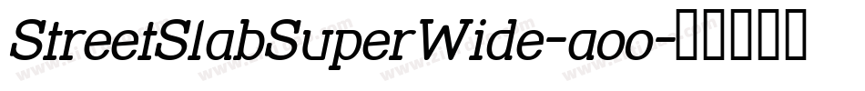 StreetSlabSuperWide-aoo字体转换