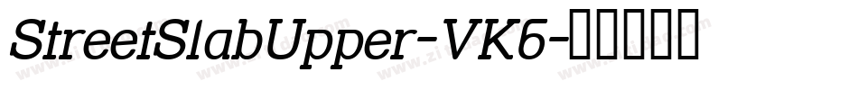 StreetSlabUpper-VK6字体转换