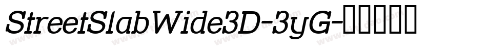 StreetSlabWide3D-3yG字体转换