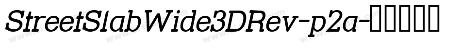 StreetSlabWide3DRev-p2a字体转换