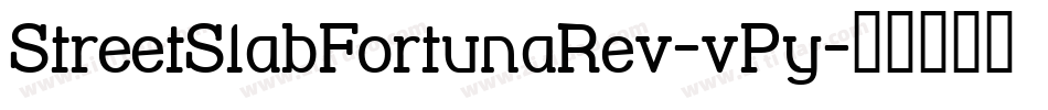 StreetSlabFortunaRev-vPy字体转换