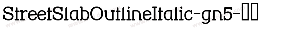 StreetSlabOutlineItalic-gn5字体转换