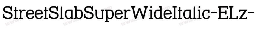 StreetSlabSuperWideItalic-ELz字体转换