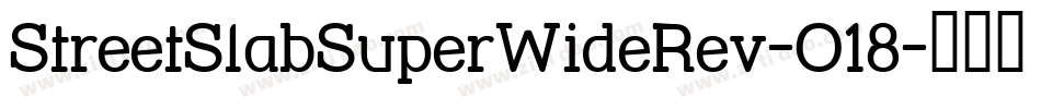 StreetSlabSuperWideRev-O18字体转换