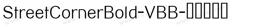 StreetCornerBold-VBB字体转换