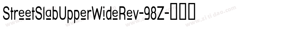 StreetSlabUpperWideRev-98Z字体转换