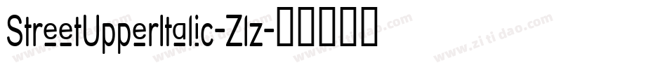 StreetUpperItalic-Zlz字体转换
